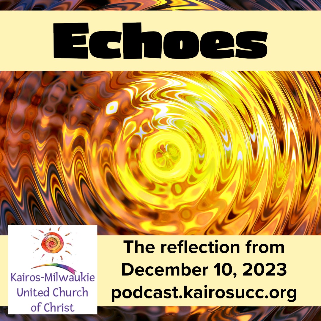 Echoes, the reflection from December 10 2023