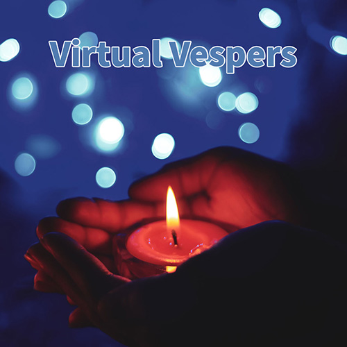 Virtual Vespers for Lent 2023